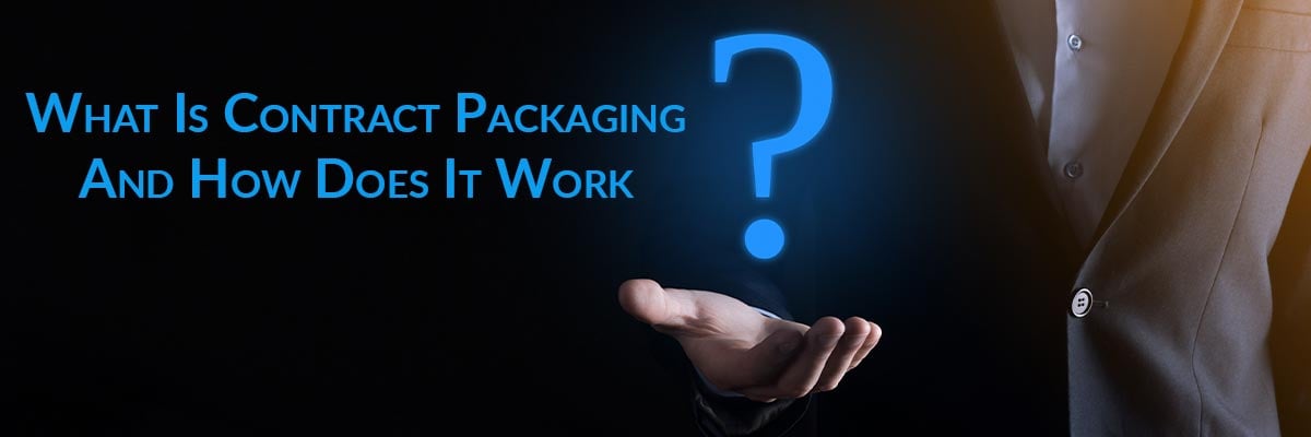 What Is Contract Packaging And How Does It Work?