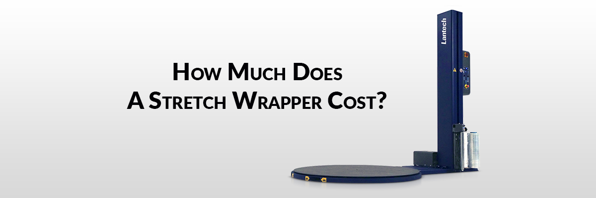 How Much Does A Stretch Wrapper Cost?