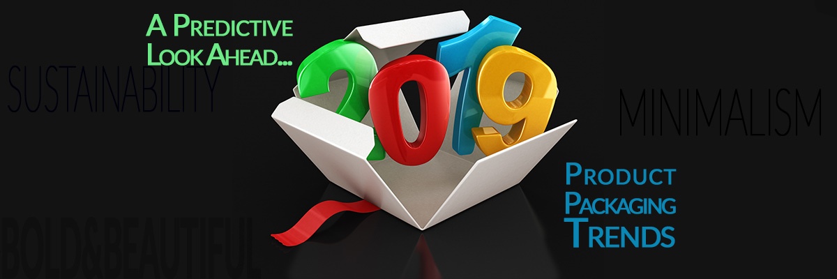 A Predictive Look Ahead: 2019 Product Packaging Trends