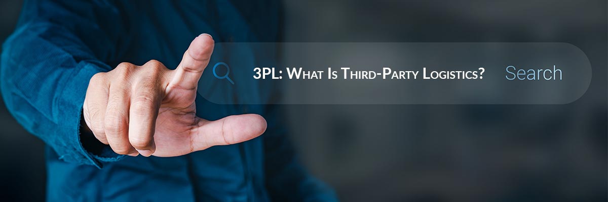 3PL: What Is Third-Party Logistics?