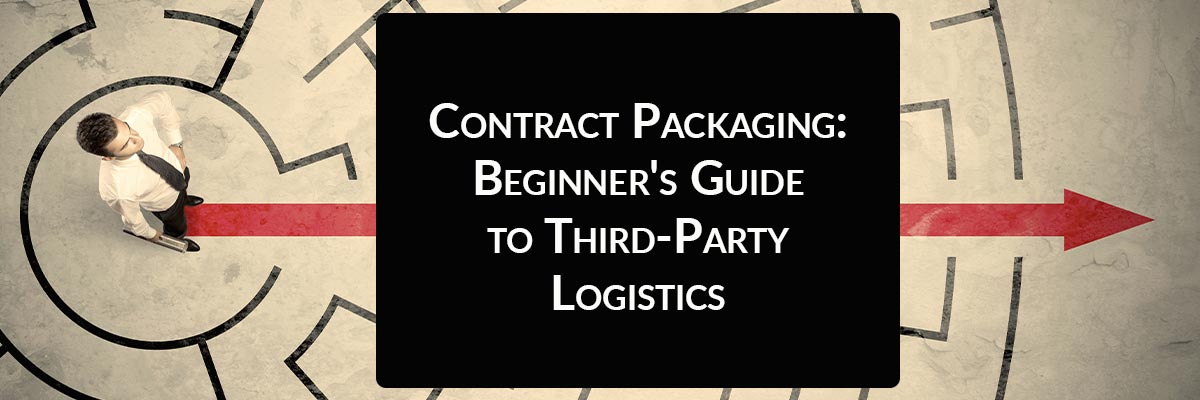 Contract Packaging: Beginner's Guide To Third-Party Logistics