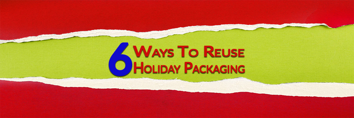 6 Innovative Ways to Reuse Packaging from the Holidays