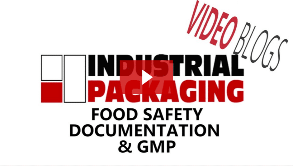 Video Blog: Food Safety, Documentation and GMP with Your Supply Chain