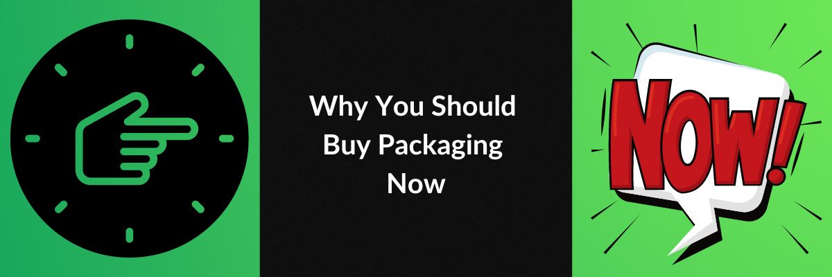 Why You Should Buy Packaging Now