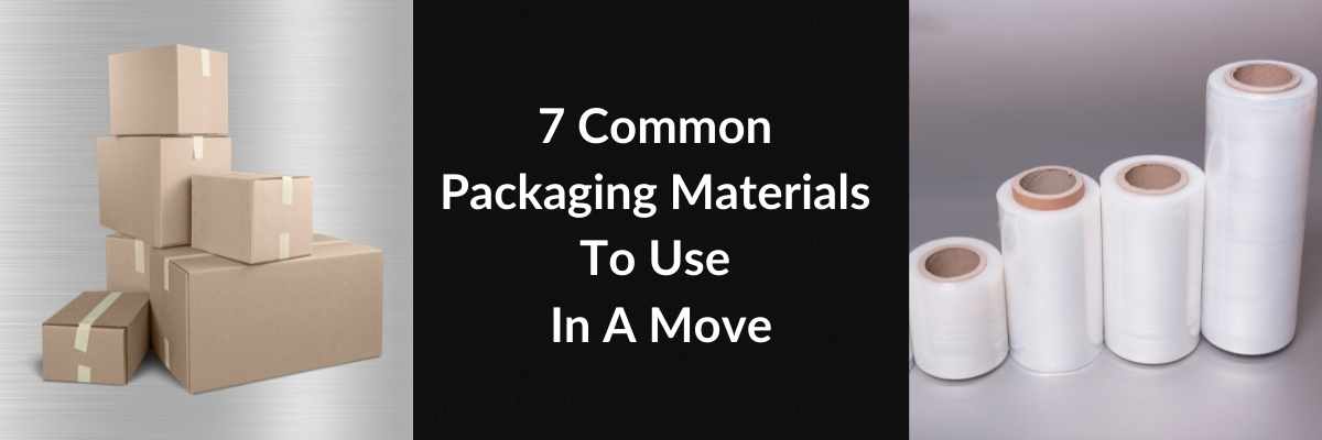 7 Common Packaging Materials To Use In A Move