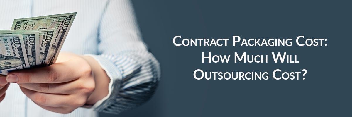 Contract Packaging Cost: How Much Will Outsourcing Cost?