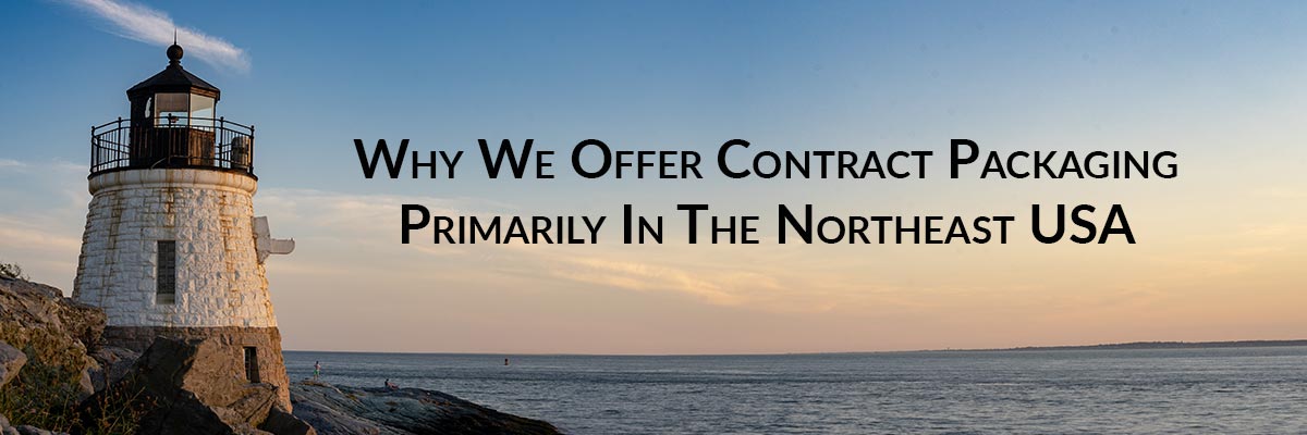 Why We Offer Contract Packaging Primarily In The Northeast USA