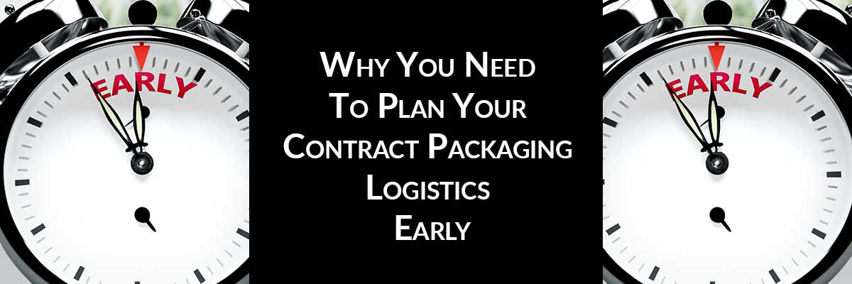 Why You Need To Plan Your Contract Packaging Logistics Early