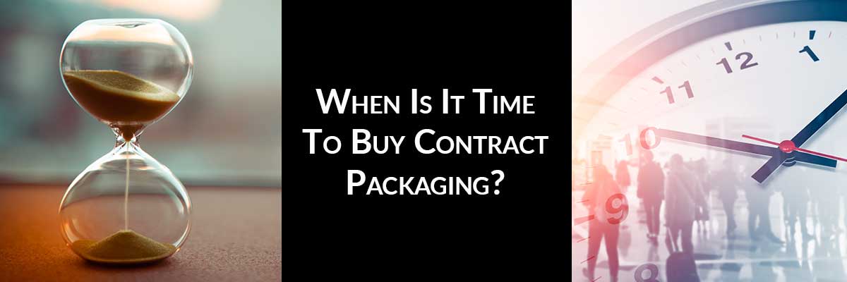 When Is It Time To Buy Contract Packaging?