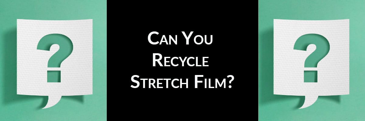 Can You Recycle Stretch Film?