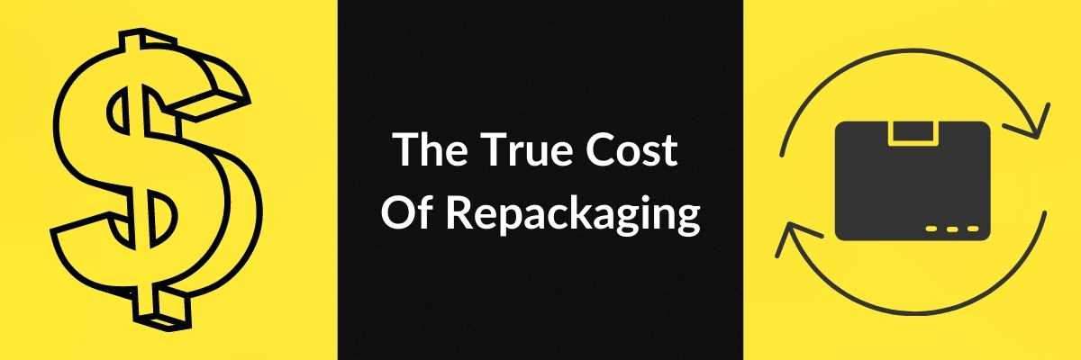 The True Cost Of Repackaging