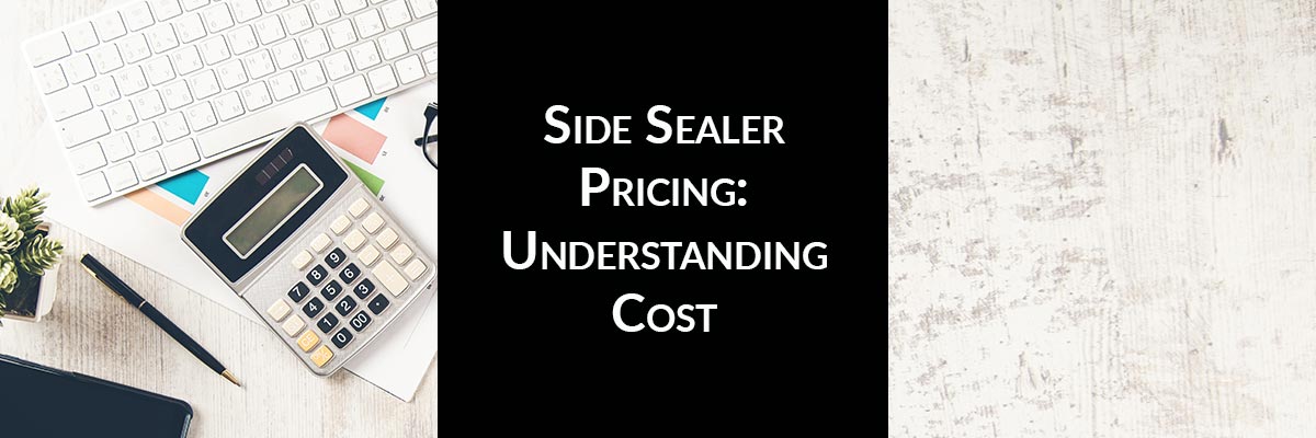 Side Sealer Pricing: Understanding Cost