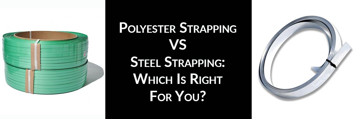 Polyester Strapping VS Steel Strapping: Which Is Right For You?