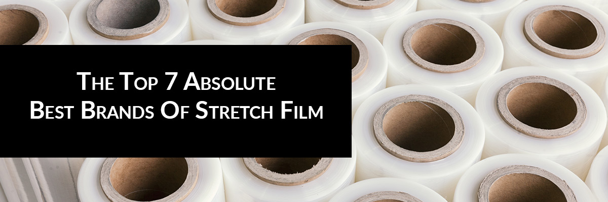 The Top 7 Absolute Best Brands Of Stretch Film For Shipping Protection