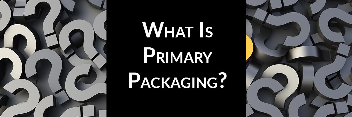 What Is Primary Packaging?